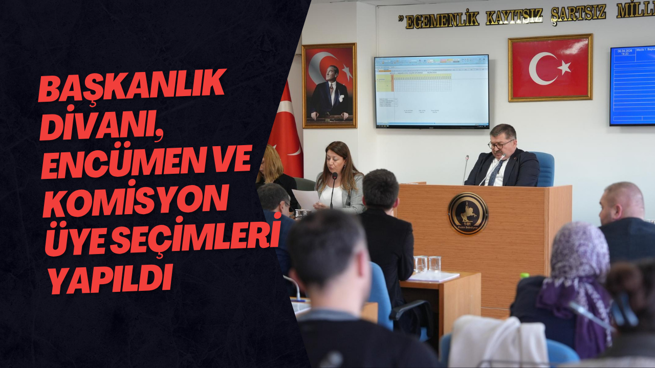 Başkanlık Divanı, Encümen Ve Komisyon Üye Seçimleri Yapıldı