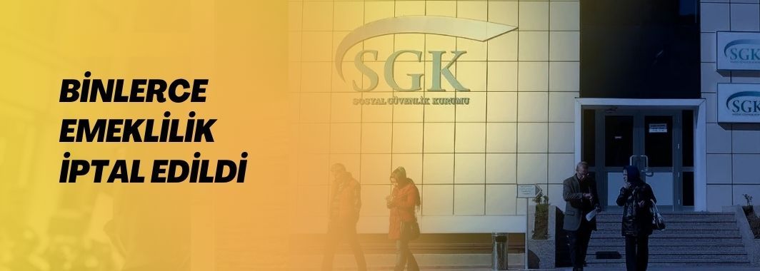 Binlerce Emeklilik İptal Edildi