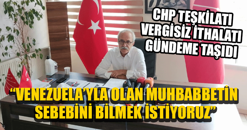CHP Vergisiz İthalatı Gündeme Taşıdı