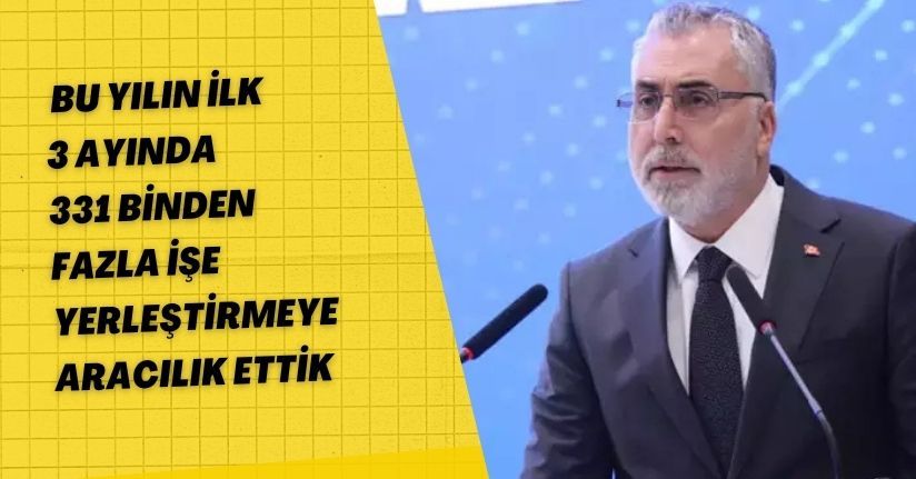 Bu yılın ilk 3 ayında 331 binden fazla işe yerleştirmeye aracılık ettik