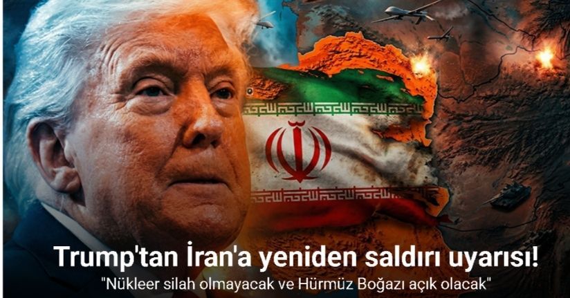 ABD Başkanı Trump'tan İran'a yeniden saldırı uyarısı