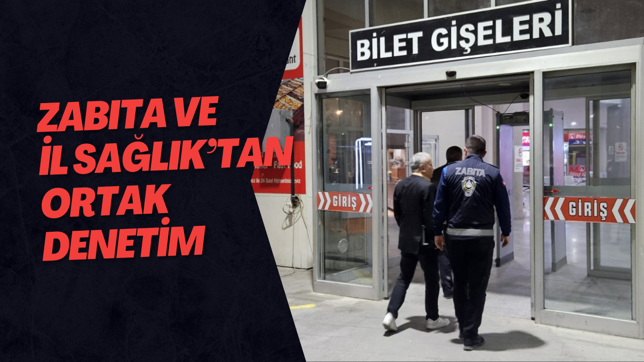 Zabıta Ve İl Sağlık’tan Ortak Denetim