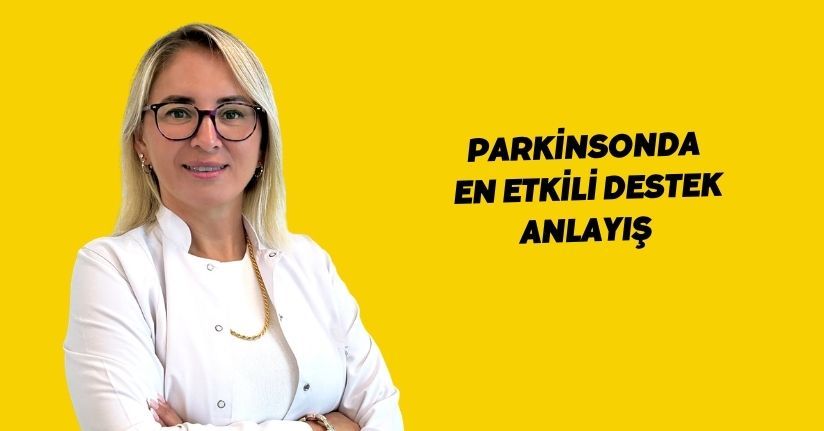 Parkinsonda en etkili destek anlayış