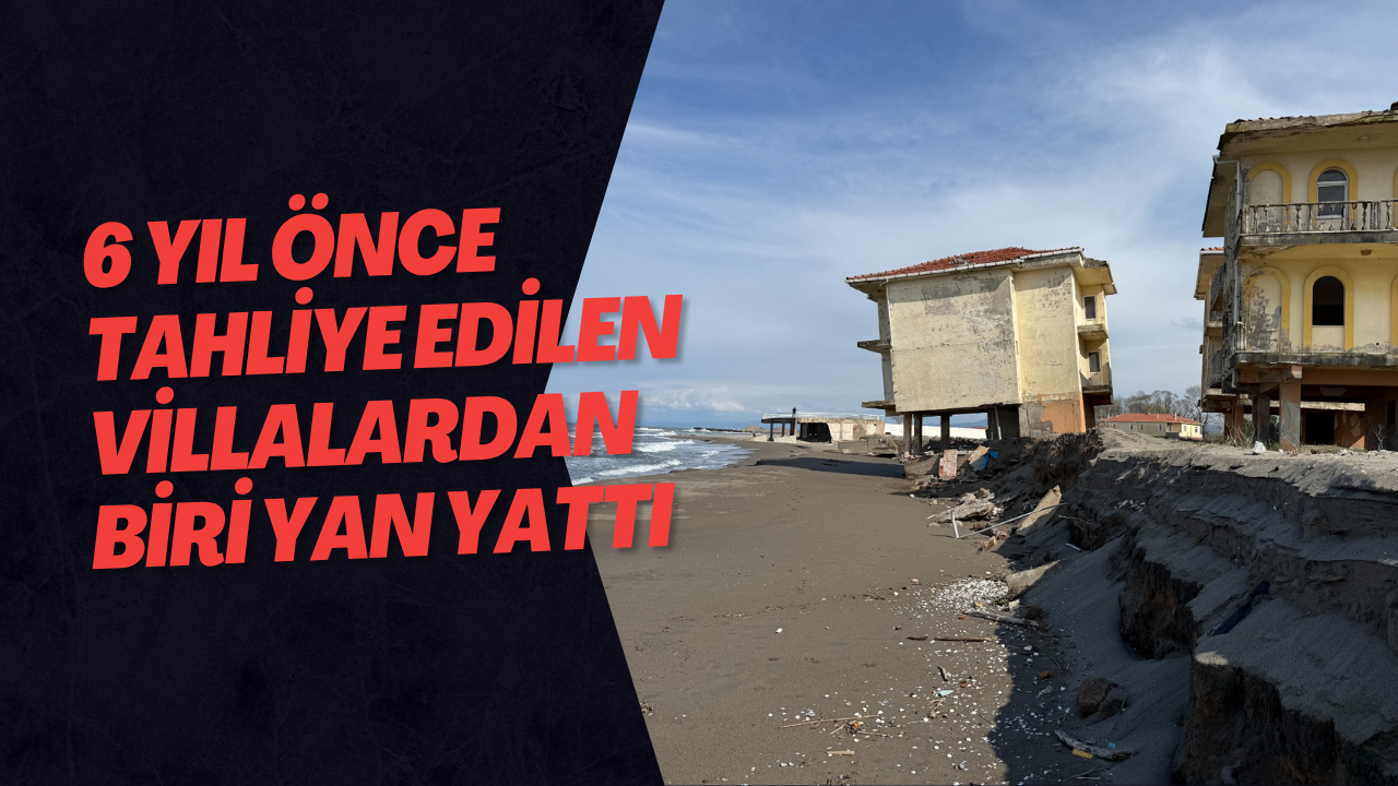 6 Yıl Önce Tahliye Edilen Villalardan Biri Yan Yattı