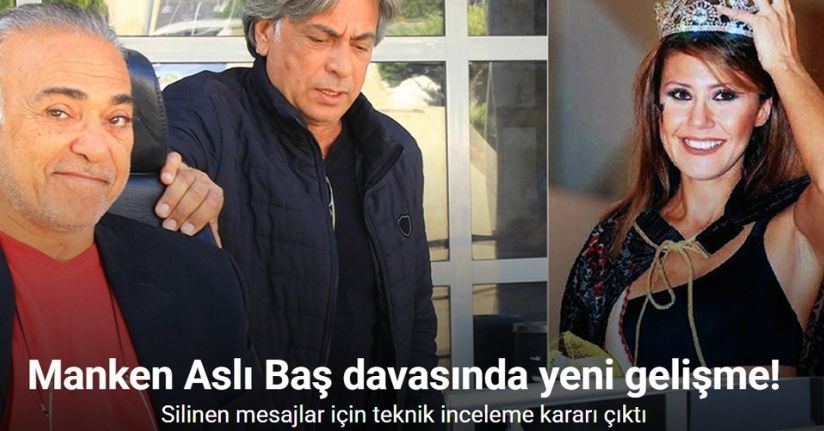 Manken Aslı Baş’ın ölümünde Yargıtay’ın kararı bozması sonrası yeni gelişme