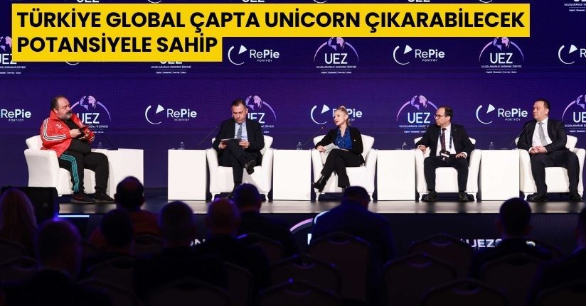 ‘Türkiye global çapta Unicorn çıkarabilecek potansiyele sahip