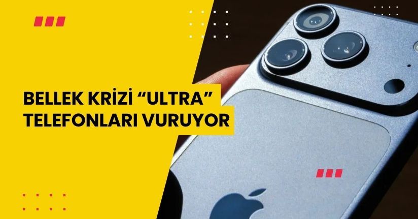 Bellek Krizi “Ultra” Telefonları Vuruyor