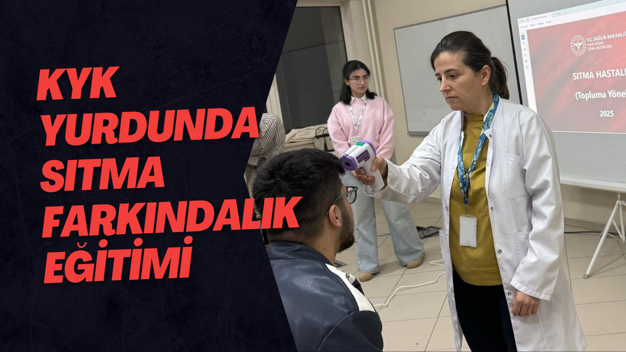 KYK Yurdunda Sıtma Farkındalık Eğitimi