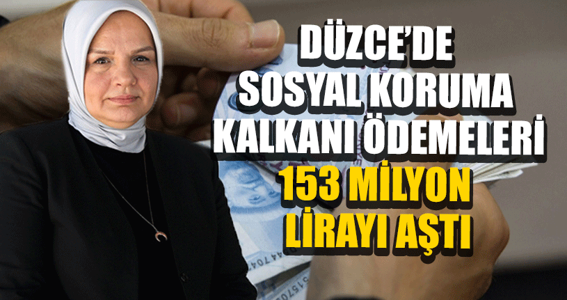 Düzce’de Sosyal Koruma Kalkanı Ödemeleri