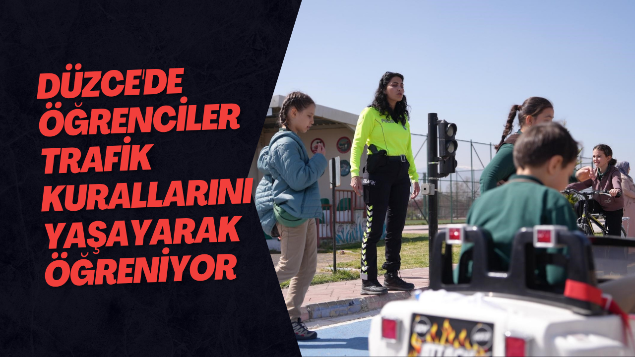 Düzce'de Öğrenciler Trafik Kurallarını Yaşayarak Öğreniyor