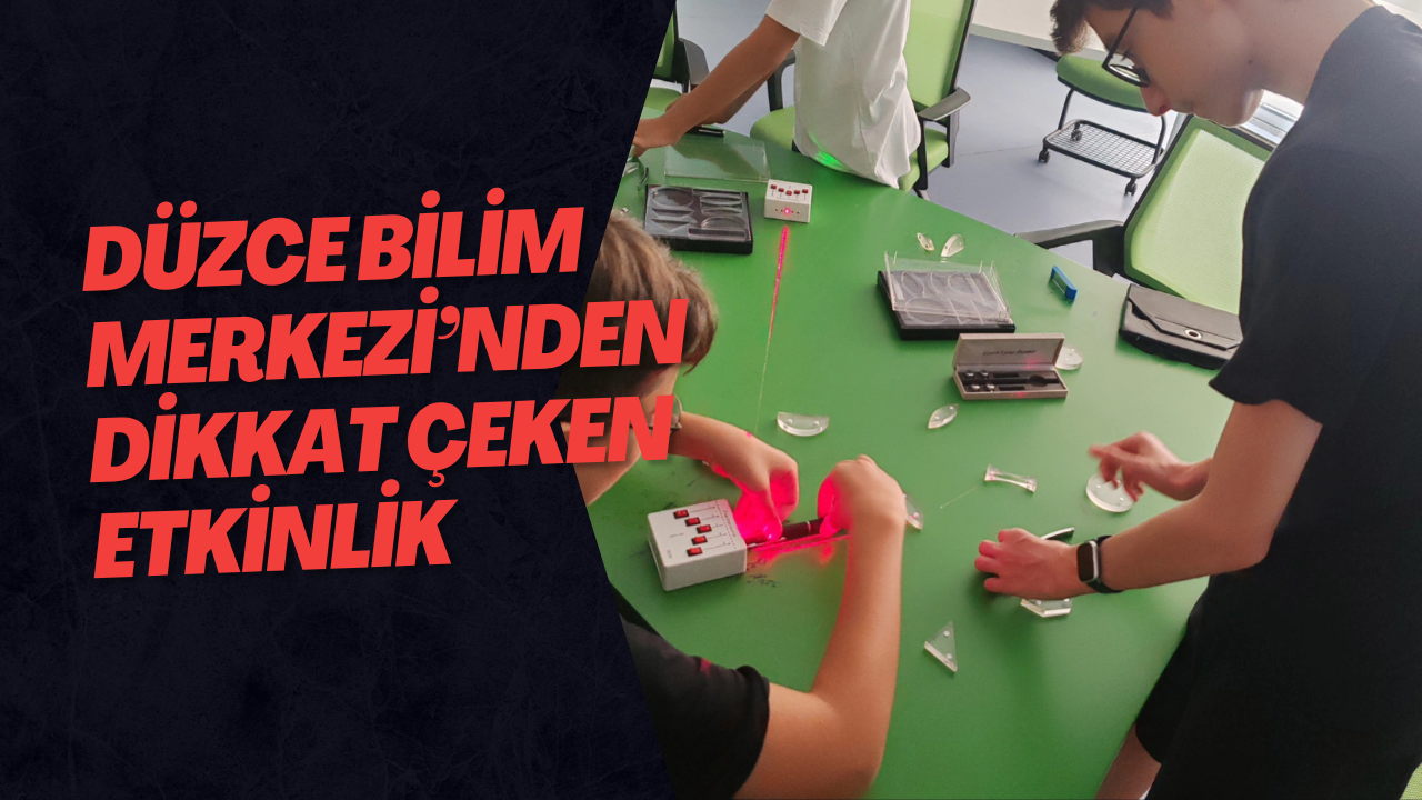 Düzce Bilim Merkezi’nden Dikkat Çeken Etkinlik