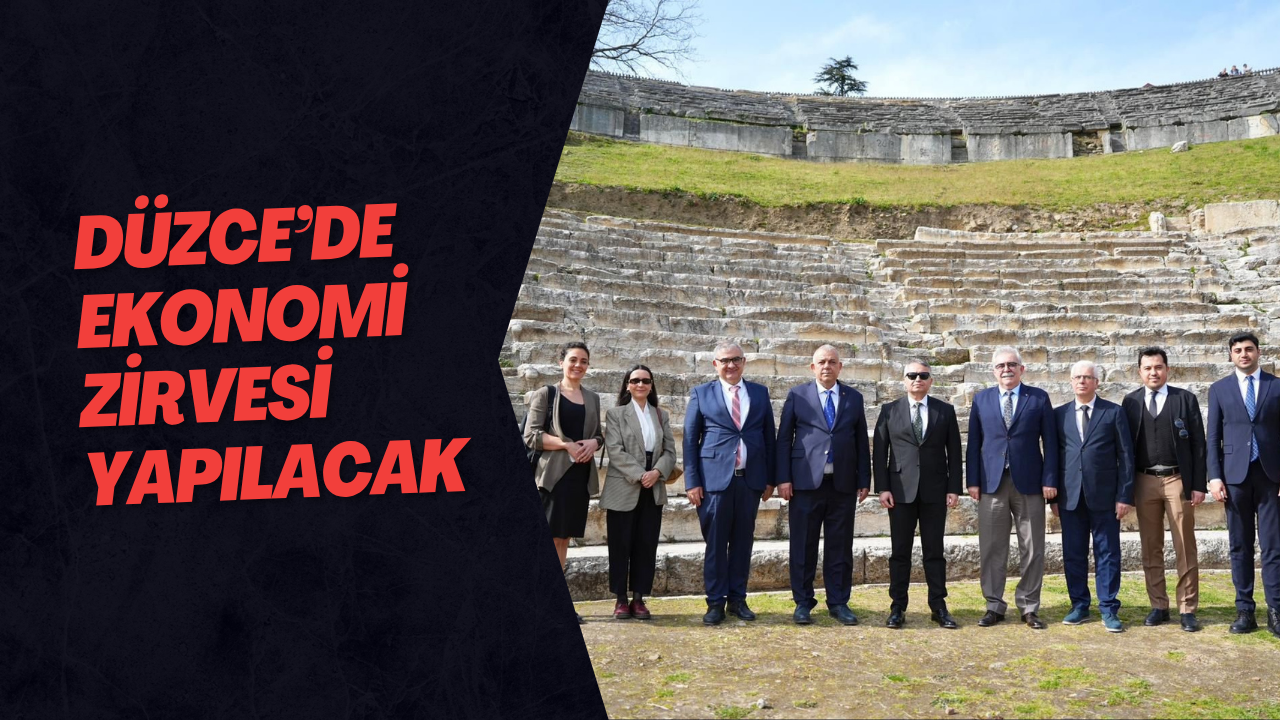 Düzce’de Ekonomi Zirvesi Yapılacak