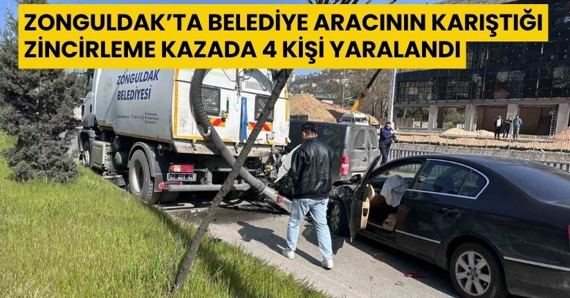 Zonguldak’ta belediye aracının karıştığı zincirleme kazada 4 kişi yaralandı