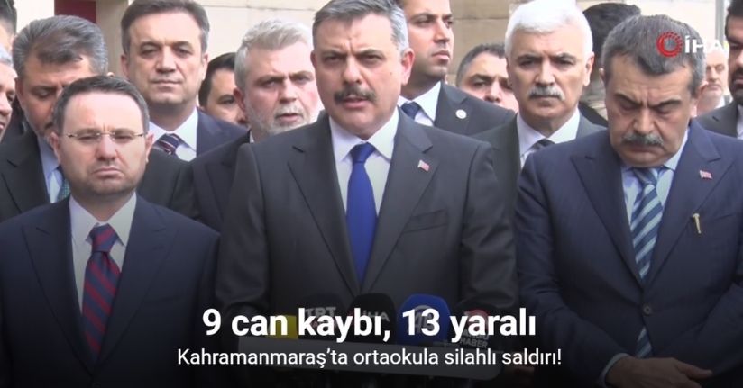 Kahramanmaraş'ta okulda silahlı saldırı: 9 ölü, 13 yaralı