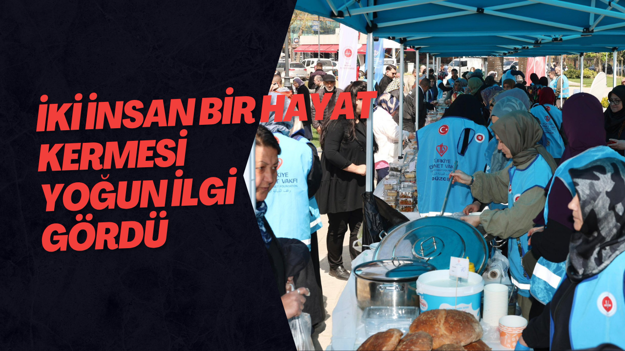 İki İnsan Bir Hayat Kermesi Yoğun İlgi Gördü