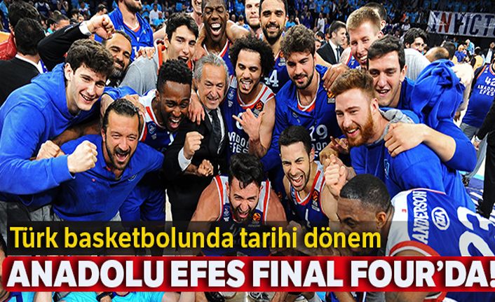 Anadolu Efes Final Four'da!