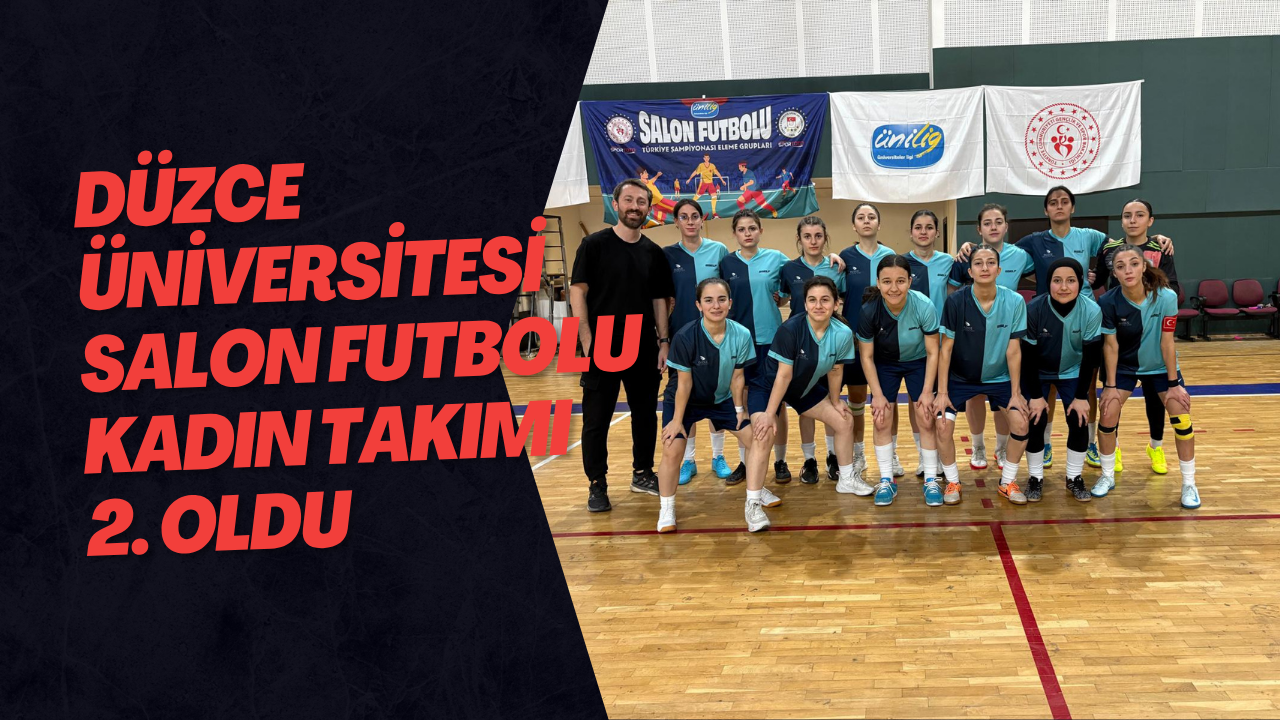 Düzce Üniversitesi Salon Futbolu Kadın Takımı 2. Oldu