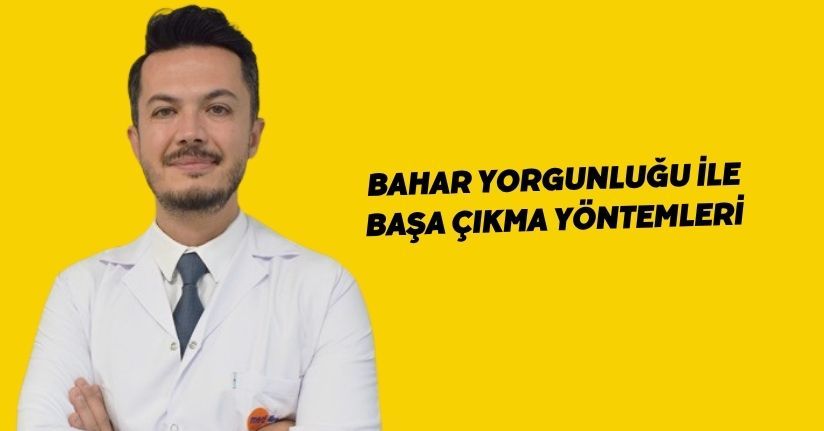 Bahar yorgunluğu ile başa çıkma yöntemleri