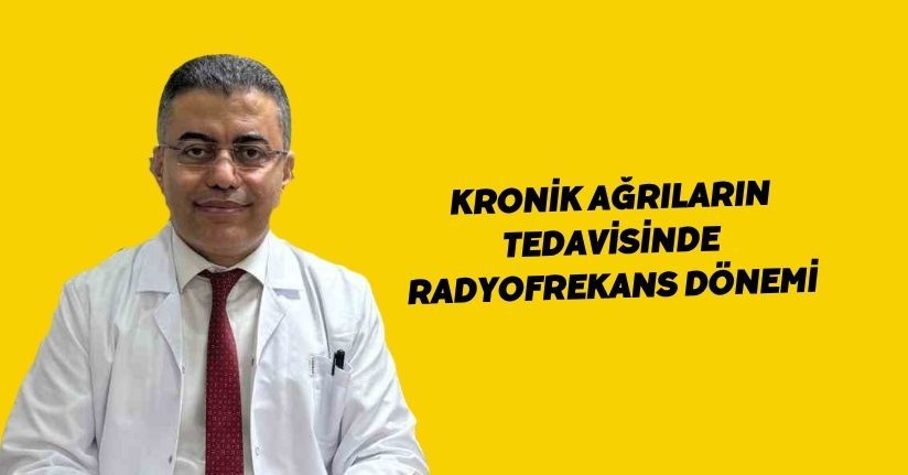 Kronik ağrıların tedavisinde radyofrekans dönemi
