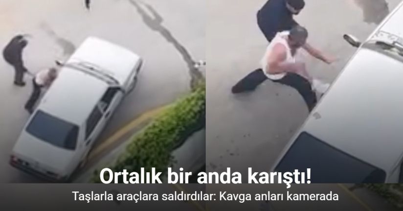 Taşlarla araçlara saldırdılar: Kavga anları kamerada