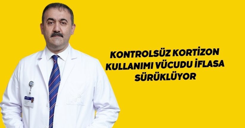 Kontrolsüz kortizon kullanımı vücudu iflasa sürüklüyor