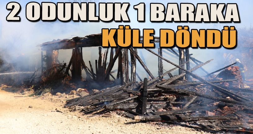 Bolu’da, alev alev yanan 2 baraka ve 1 odunluk küle döndü