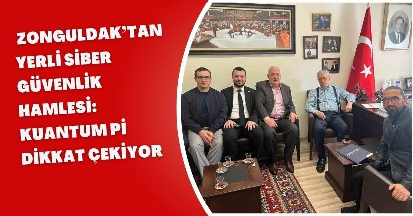 Zonguldak’tan Yerli Siber Güvenlik Hamlesi: Kuantum Pi Dikkat Çekiyor