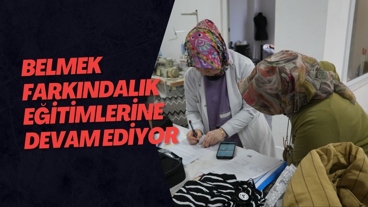 Belmek Farkındalık Eğitimlerine Devam Ediyor