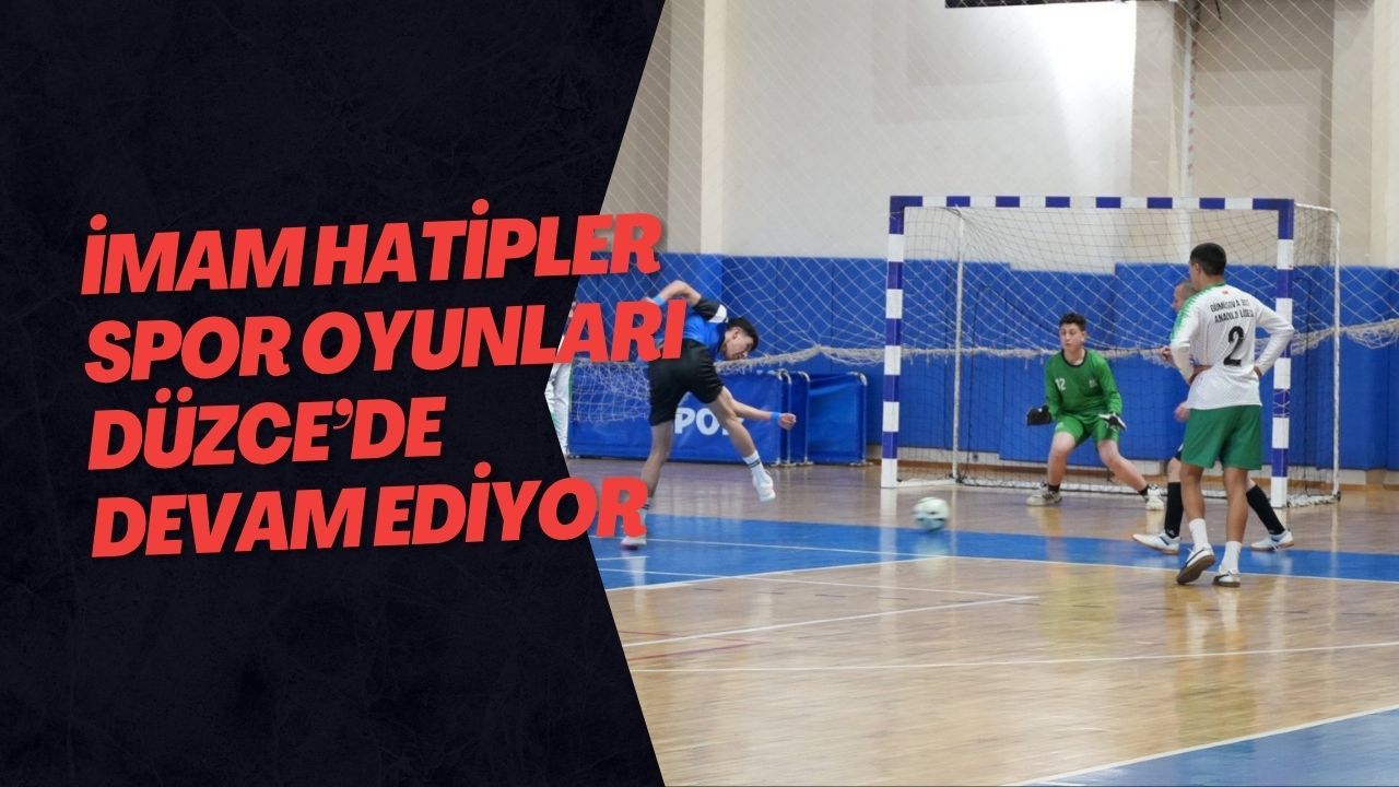 İmam Hatipler Spor Oyunları Düzce’de Devam Ediyor