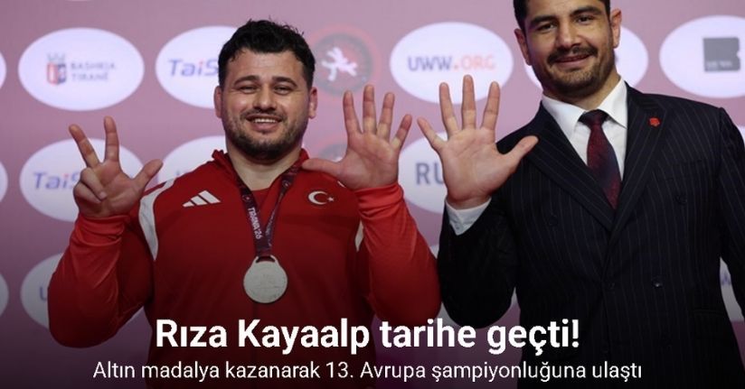 Rıza Kayaalp tarihe geçti: 13. Avrupa şampiyonluğuna ulaştı