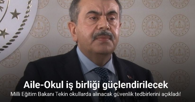 Milli Eğitim Bakanı Tekin okullarda alınacak güvenlik tedbirlerini açıkladı