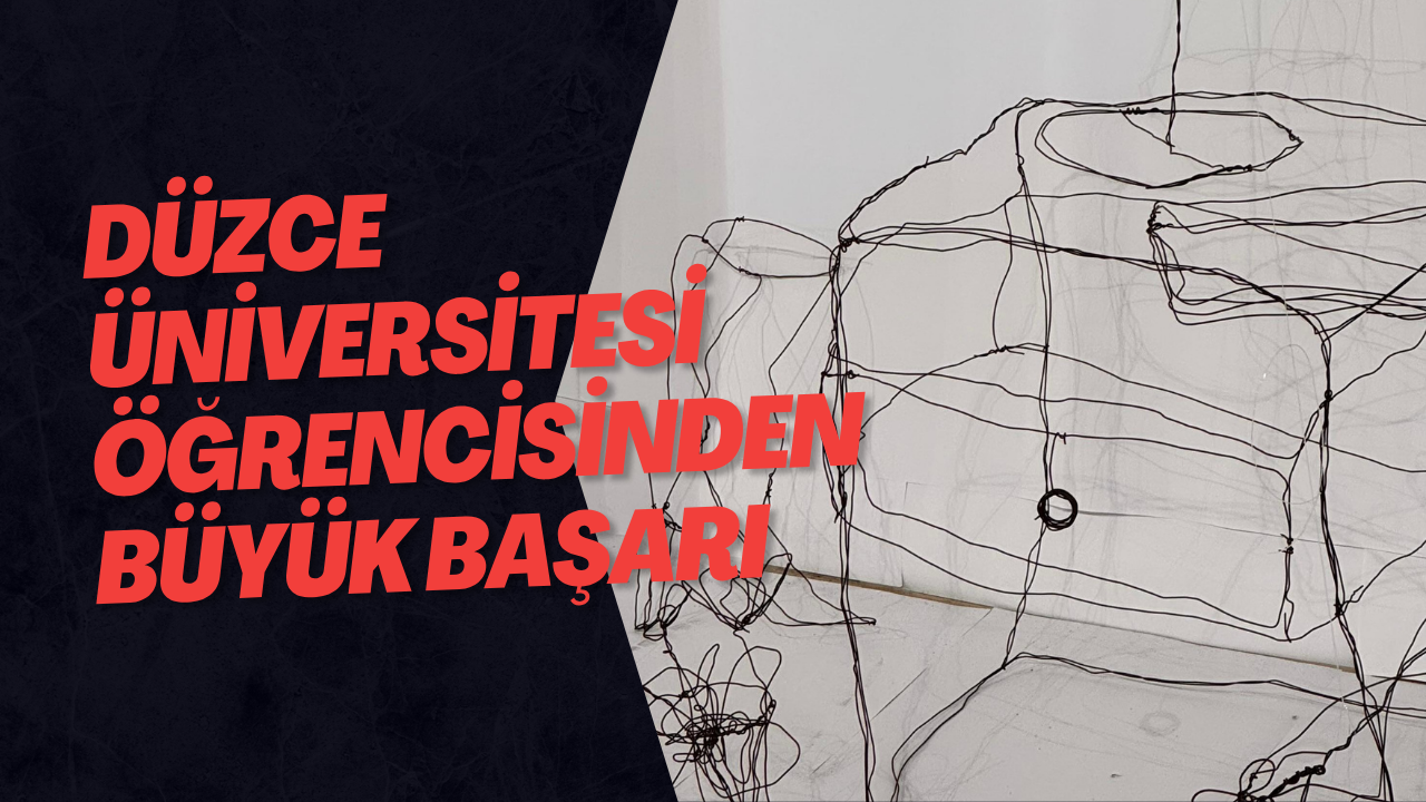 Düzce Üniversitesi Öğrencisinden Büyük Başarı