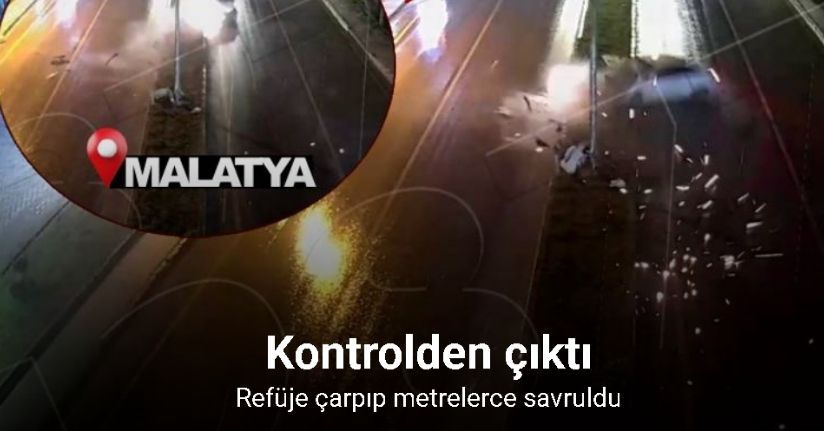Malatya’da kontrolden çıkan araç refüje çarptı