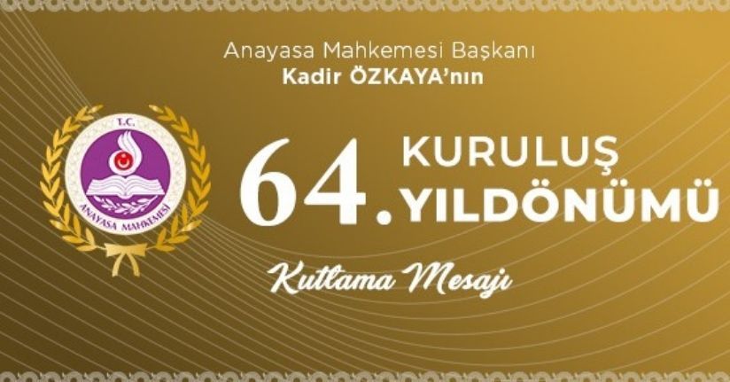 AYM Başkanı Özkaya'dan 64'üncü kuruluş yıl dönümü mesajı