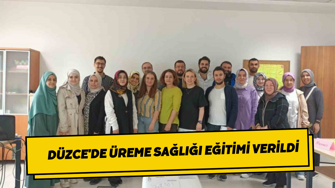 Düzce'de Üreme Sağlığı Eğitimi Verildi