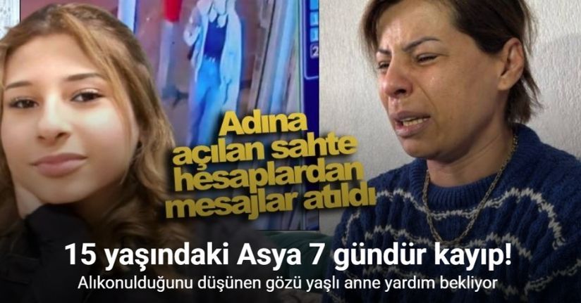 İzmir’de kaybolan 15 yaşındaki Asya, 7 gündür aranıyor
