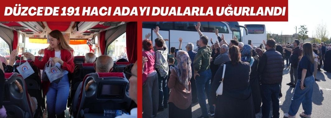 191 Hacı Adayı Yolcu Edildi