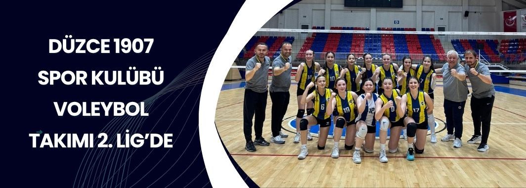 Düzce 1907 Spor Kulübü Voleybol Takımı 2. Lig’de