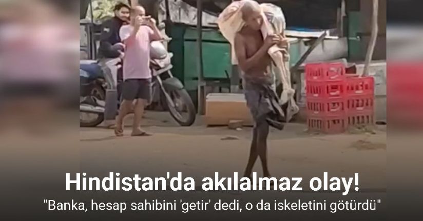 Hindistan’da bir adam para çekmek için kardeşinin iskeletiyle bankaya gitti