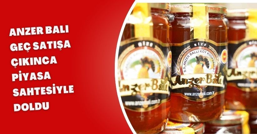 Anzer balı geç satışa çıkınca piyasa sahtesiyle doldu