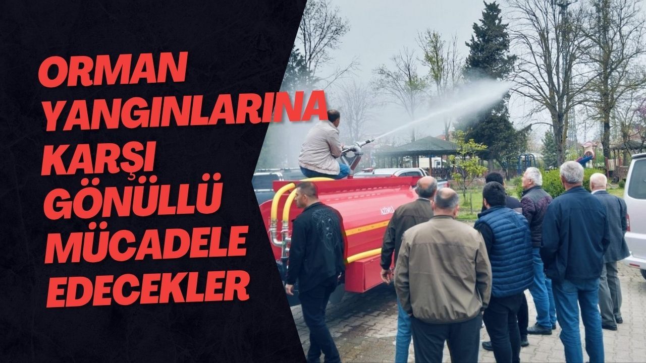 Orman Yangınlarına Karşı Gönüllü Mücadele Edecekler