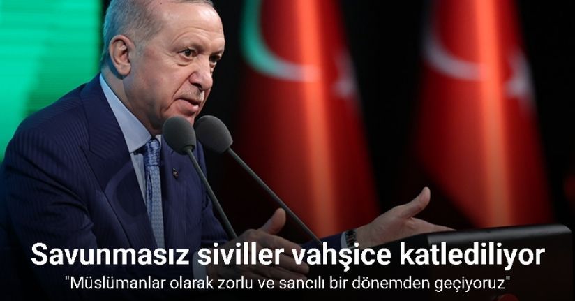 Cumhurbaşkanı Erdoğan: 