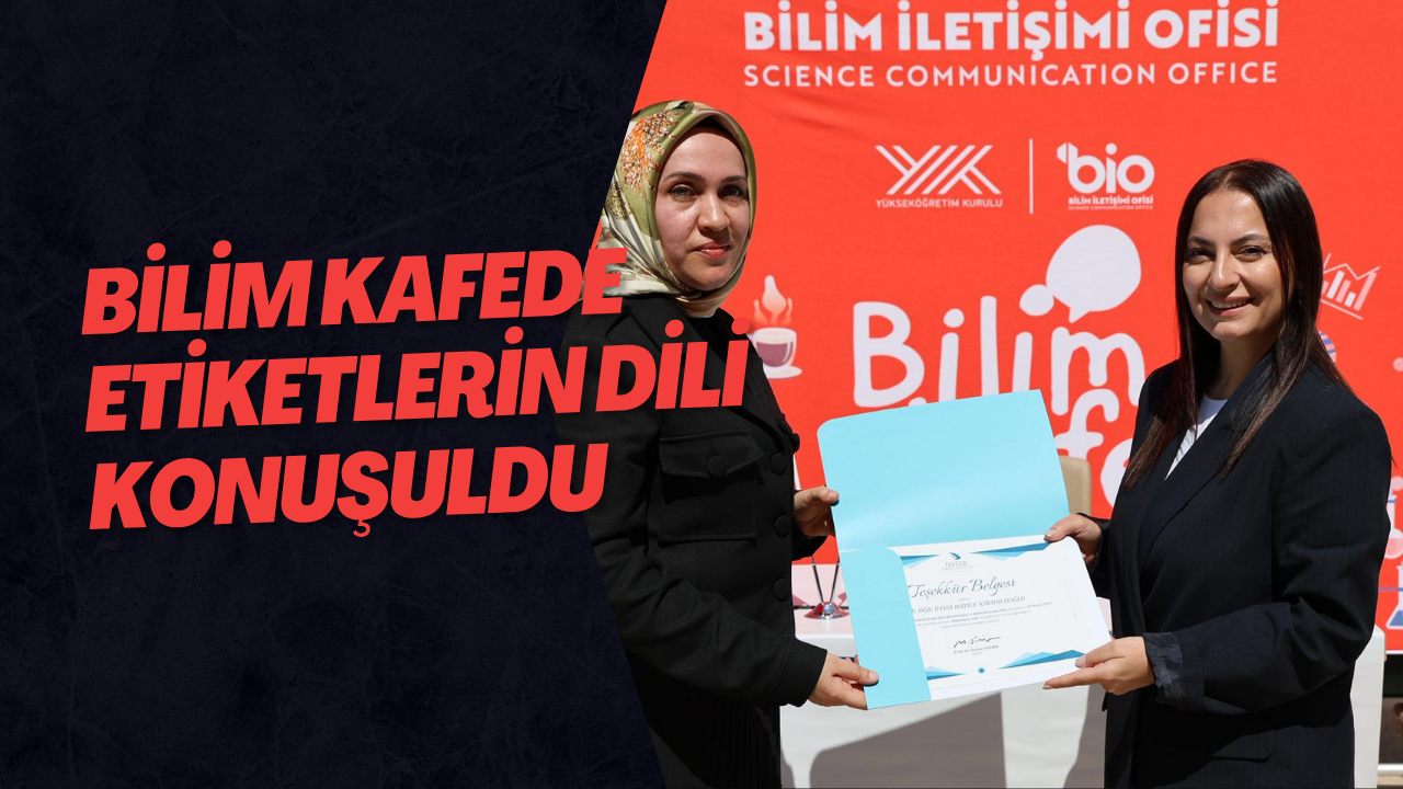 Bilim Kafede Etiketlerin Dili Konuşuldu