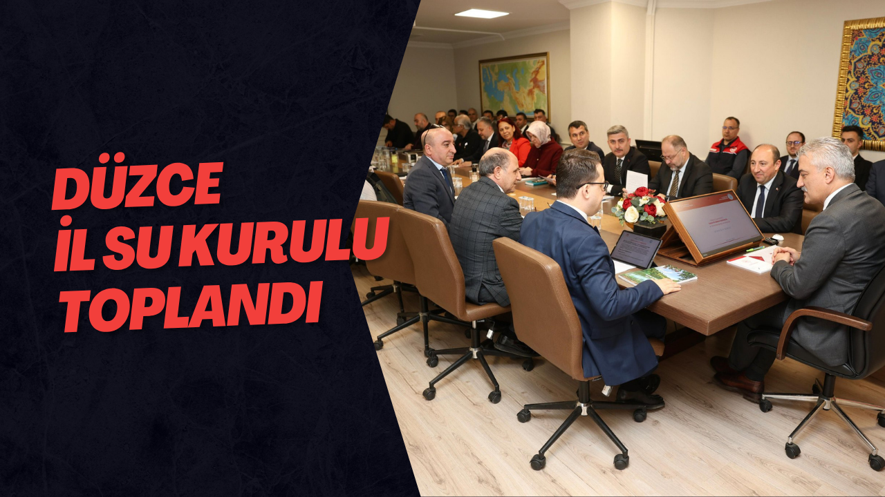 Düzce İl Su Kurulu Toplandı
