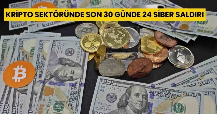 Kripto sektöründe son 30 günde 24 siber saldırı
