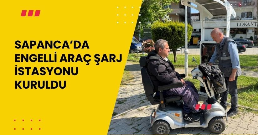 Sapanca’da engelli araç şarj istasyonu kuruldu
