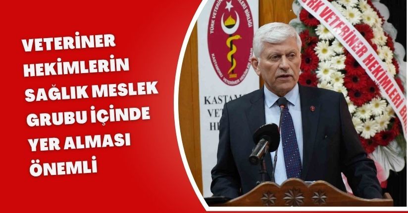Veteriner hekimlerin sağlık meslek grubu içinde yer alması önemli