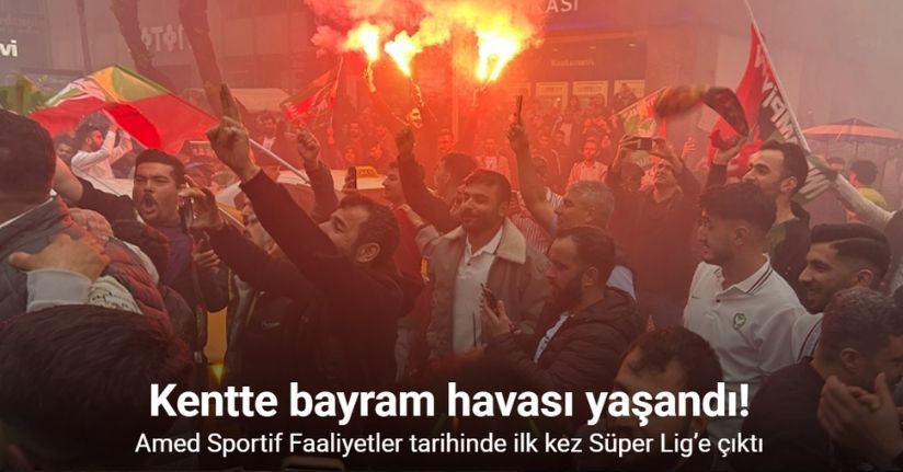 Amed Sportif Faaliyetler Süper Lig’e çıktı, kentte bayram havası yaşandı