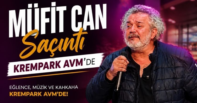 Müfit Can Saçıntı Krempark AVM’de