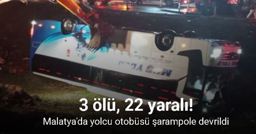Malatya'da yolcu otobüsü devrildi: 3 ölü, 22 yaralıMalatya'da yolcu otobüsü devrildi: 3 ölü, 22 yaralı